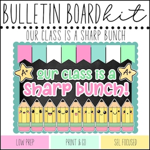May include: A bulletin board kit featuring the text "OUR CLASS IS A SHARP BUNCH" in pink and green letters. The design includes a row of ten yellow pencil characters with faces, pink and teal pennants, and two yellow stars labeled with A+.