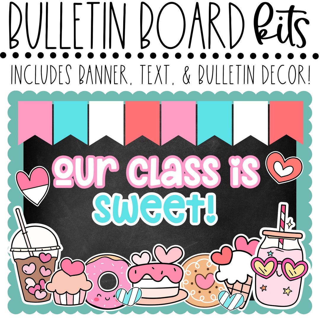 Valentine's Day Bulletin Board Kit - Our Class is Sweet - Classroom ...