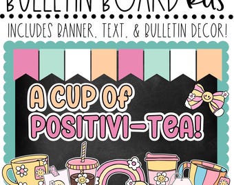Bulletin Board Kit | Cup of Positivi-tea | Social Emotional Learning Classroom Decor | Printable Teacher Display for Positive Mindset | SEL