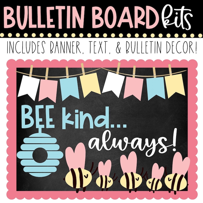BULLETIN BOARD KIT - Spring | Bee Kind Always! | Classroom Decor ...