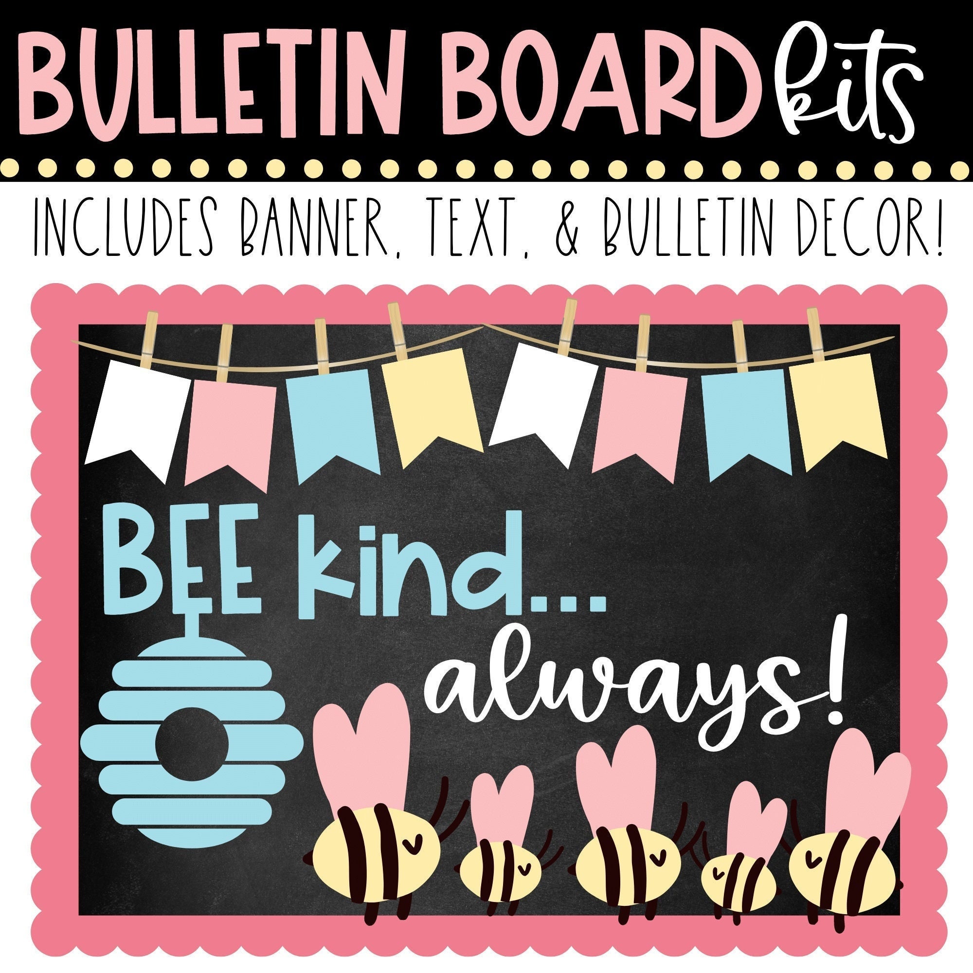 BULLETIN BOARD KIT - Spring | Bee Kind Always! | Classroom Decor ...