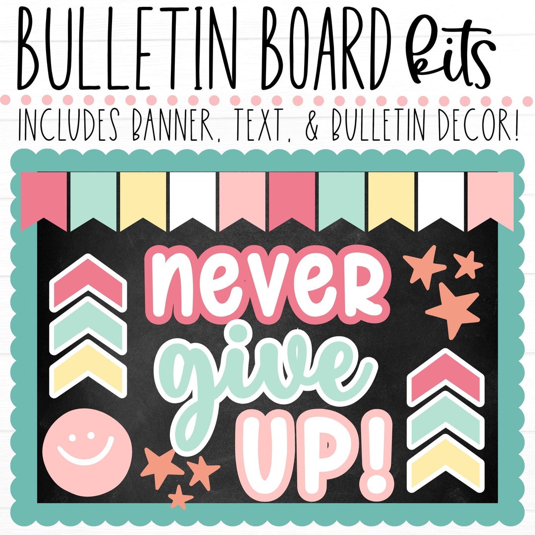 BULLETIN BOARD KIT - Never Give up | Motivational Classroom Décor ...