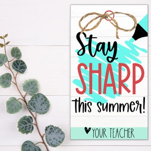 STUDENT GIFT TAGS - Stay Sharp This Summer | End of Year Gift | Printable Tag | Student Appreciation | Thank You Favor to Students