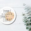 TEACHER GIFT TAGS - Thanks for Making Me One Smart Cookie | Teacher Tag ...