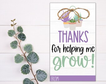 TEACHER GIFT TAGS - Thanks for Helping Me Grow | Teacher Tag | Printable Gift Tag | Teacher Appreciation | Staff Appreciation