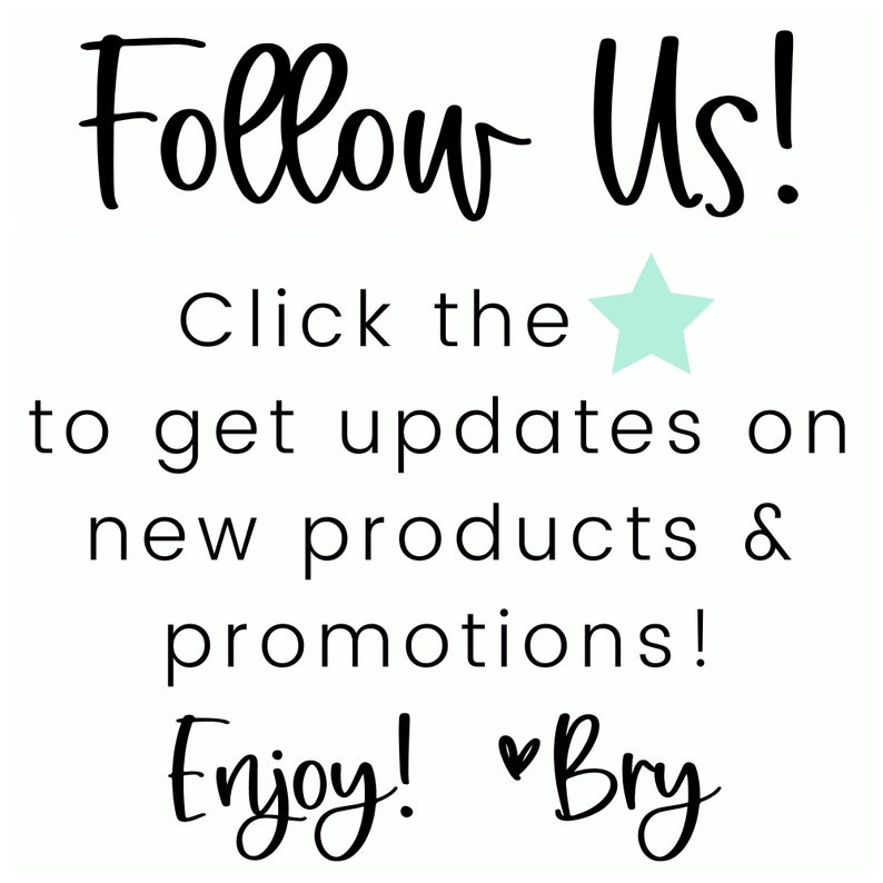 Pode incluir: Texto preto e branco em um fundo branco que diz "Follow Us!" com uma estrela turquesa. O texto abaixo diz "Click the star to get updates on new products & promotions! Enjoy! Bry"