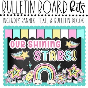 May include: A bulletin board kit with the text "BULLETIN BOARD Kits" and "INCLUDES BANNER, TEXT, & BULLETIN DECOR!". The main design features the words "OUR SHINING STARS!" with colorful star and rainbow graphics.