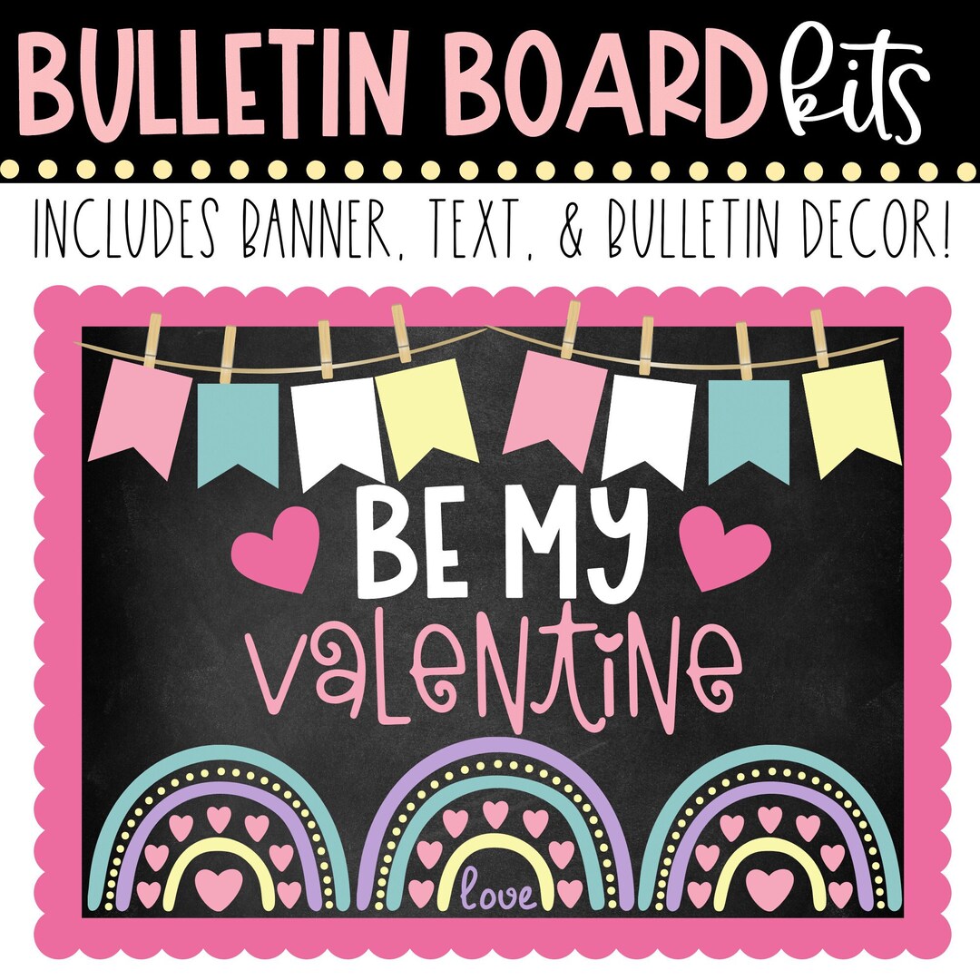 BULLETIN BOARD KIT- Be My Valentine | Valentine's Day | Classroom Décor ...