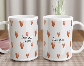 Love You -Love You More  Valentines Love Heart Mug, Love Cup, Valentines Gift