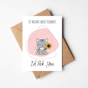 Wenn Mütter Blumen wären, würde ich Sie auswählen, Katzen-Muttertagskarte - Glückliche Muttertagskarte - Karte für Katzenmama, Katzenliebhaber-Muttertagskarte, Mama-Karte