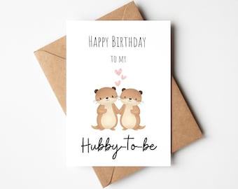 Happy Birthday to my Hubby To Be Card, Irish handmade Birthday Card for Husband-To-Be, Fiancé Birthday Card, Otter Birthday Card for Husband
