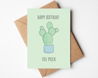 Happy Birthday You Prick Birthday Card, Rude Birthday Card, Punny Birthday Card, Funny Birthday Card, Birthday Card for Brother, For Him
