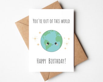 You're Out Of This World Birthday Card, A6 Birthday Card Husband, Birthday Card Wife, Punny Birthday Card for Her, Card for Him, Card Son