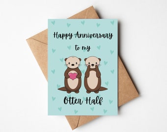 Cute Anniversary Card - 'Happy Anniversary to my Otter Half' Punny Card for Husband, Wife, Boyfriend, Girlfriend