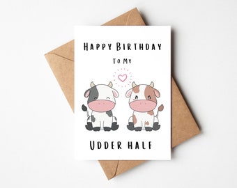 Happy Birthday Card to my Udder Half - Cute Cow Birthday Card - Punny Birthday Card for Husband, Wife, Boyfriend, Girlfriend