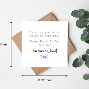 I'm Sorry You Had To Raise My Siblings, Happy Father's Day Card, Funny Father's Day Card from Favourite Child , Irish Father's Day Card image 2