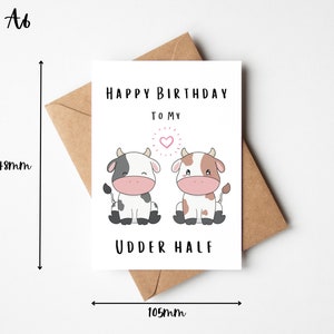 Happy Birthday Card to my Udder Half Cute Cow Birthday Card Punny Birthday Card for Husband, Wife, Boyfriend, Girlfriend image 2