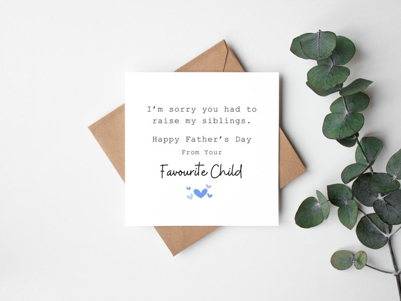 I'm Sorry You Had To Raise My Siblings, Happy Father's Day Card, Funny Father's Day Card from Favourite Child , Irish Father's Day Card image 1