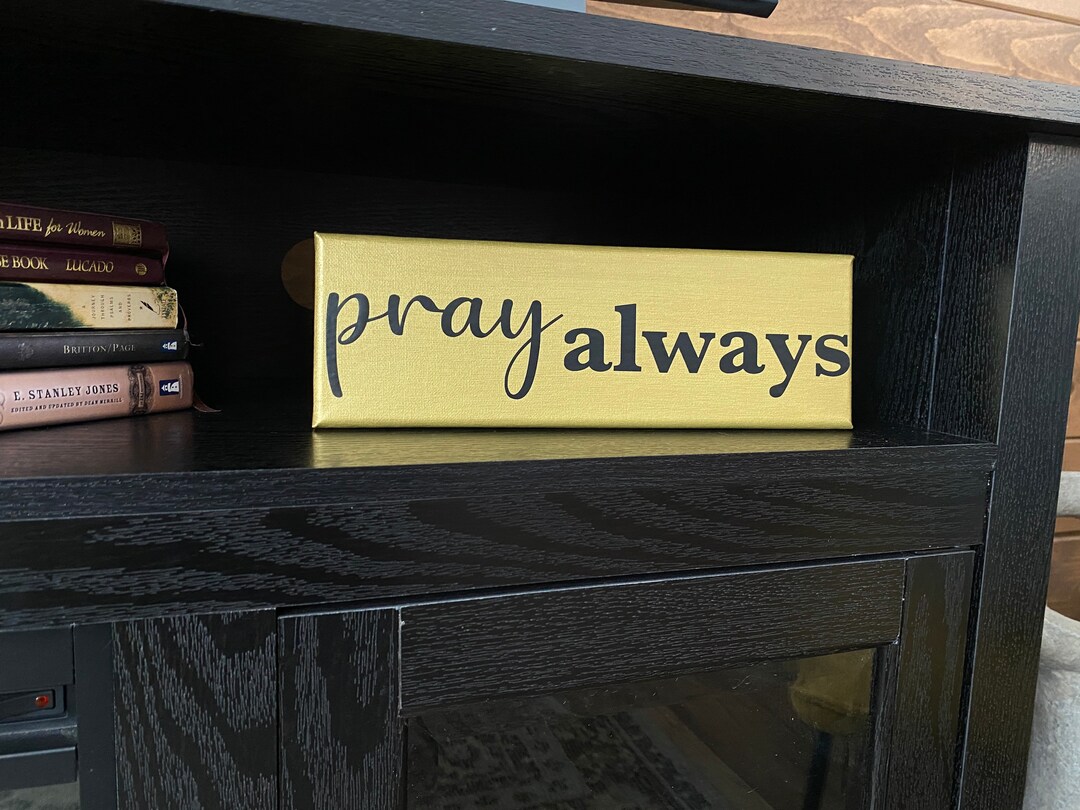 Pray Always Shelf Sign | Home Decor | Wall Decor | Christian Decor ...