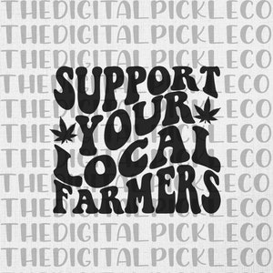 Support Your Local Farmers  |Retro|Groovy|Canna|420|Marijuana|Cannabis|Weed| PNG Clipart & Instant Digital download