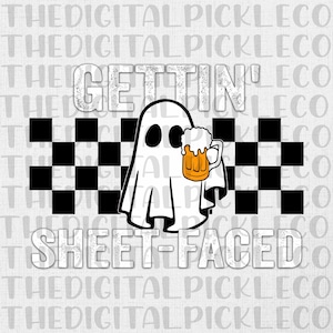 Gettin&#39; Sheet-Faced |Alcools|Tipys|Bière|Fantôme|Vibes effrayantes|Carreaux|Gettin Drunk| Clipart PNG et téléchargement numérique instantané