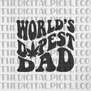 World&#39;s Dopest Dad |Retro|Groovy|420 |Cannabis|420|Cannabis|Dad| Dope| PNG Clipart & Instant Digital download