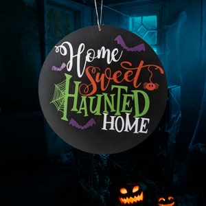 home sweet haunted home / home sweet haunted home sign/ Halloween door hanger/ Halloween decor/ spooky season / spooky decor
