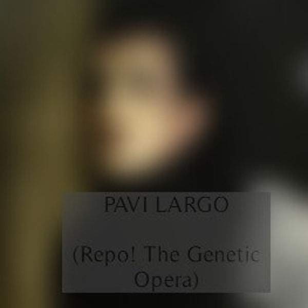 SPECIALIST: letter inspired by  Pavi Largo (Repo! The Genetic Opera)