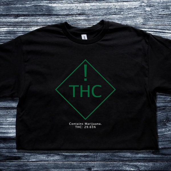 Printed Tshirt, THC Warning T-shirt, Contains Marijuana, THC: 29.65%