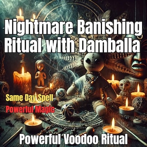 Nightmare Banishing Ritual with Damballa  | Anti Nightmare Magic | Voodoo Ritual and Shaman Spells | Dark Magic | Witchcraft Magic