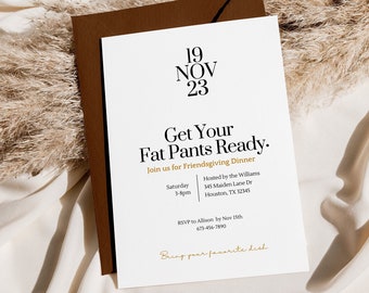 Get Your Fat Pants Ready Friendsgiving Invitation Template,Funny Friendsgiving Invitation,Friendsgiving Dinner,Thanksgiving Dinner Evite
