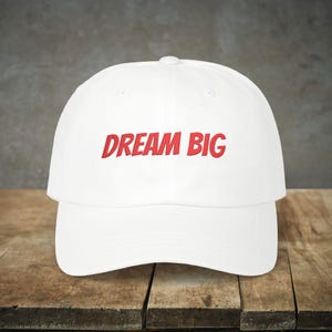 Dream Big Embroidered Classic Dad Cap | Casual Summer Style | Adjustable Unstructured Hat for Everyday Wear