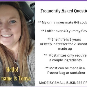 May include: A woman smiles and holds a sign that says "Hello! My name is Tonya". The sign is in front of a purple background with text that reads "Frequently Asked Questions" and lists several questions about drink mixes. The text includes information about the number of cocktails the mixes make, the number of flavors available, the shelf life, and the ingredients required.