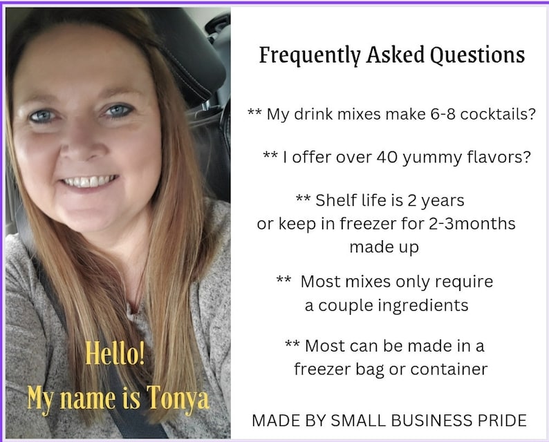 May include: A woman smiles and holds a sign that says "Hello! My name is Tonya". The sign is in front of a purple background with text that reads "Frequently Asked Questions" and lists several questions about drink mixes. The text includes information about the number of cocktails the mixes make, the number of flavors available, the shelf life, and the ingredients required.