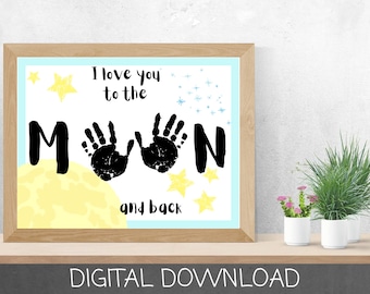 I love you to the moon and back handprint art, Mother's Day Gift, Father's Day Gift