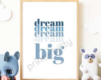 New Printable Art! Dream Big for kids room, office and more! Includes 4 sizes and colors