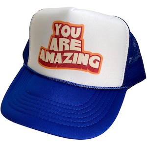 You Are Amazing Trucker Hat Mesh Hat vintage snapback hat adjustable unworn