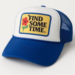Find Some Time Trucker Hat Mesh Hat vintage snapback hat adjustable unworn