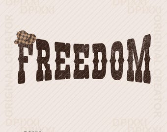 Distressed Freedom png * Western font Human Rights Activist Shirt Patriot Wild West Sublimations Designs Downloads Country #565