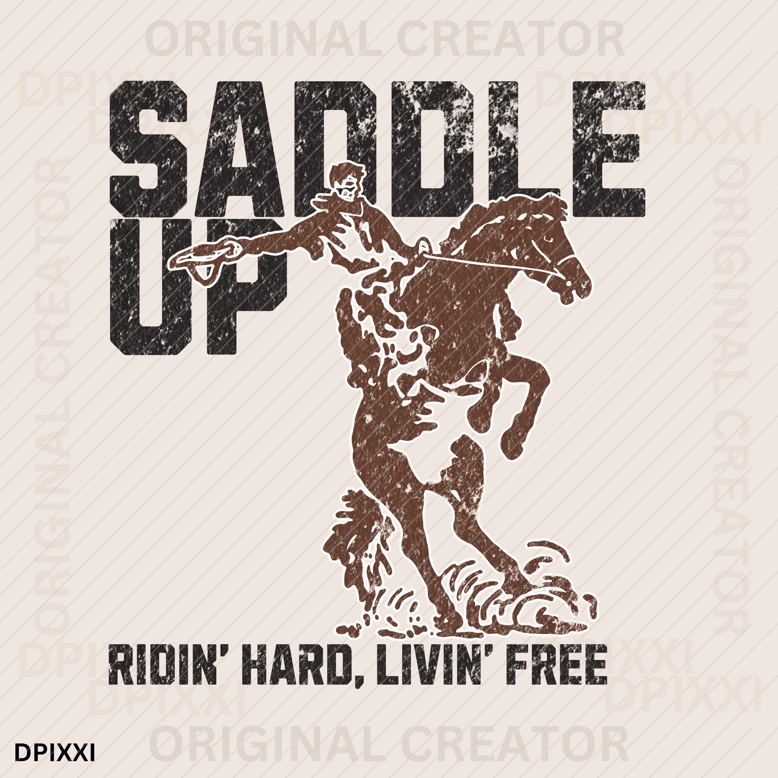 Ridin Graphics Saddle up Ridin Hard Livin Free PNG * Cowboy Retro Rodeo Cowboy Clipart ...