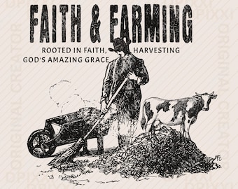 Faith & Farming PNG, Farmer PNG Christian PNG western faith png, Farmer and Prayer Shirt Farm Graphic Support Your Local Farmer Png #842