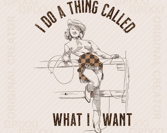 Ich mach was ich will png * Western girl shirt design | Cowgirl Sublimation png | Mädchen vom Land Shirt Druck | Retro Cowgirl Design