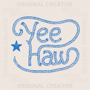 Yee Haw Blue Rope png svg * Funny & Humorous Country Western Cowboy Phrase Saying Retro Vintage T-Shirt Graphic Transparent Digital Download