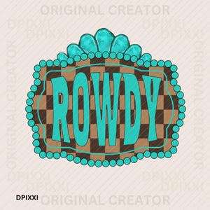 Turquoise Rowdy Western Instant Digital Download | Trendy Western Designs, Western PNG files, Trendy Shirt PNGs, Trendy PNG Downloads