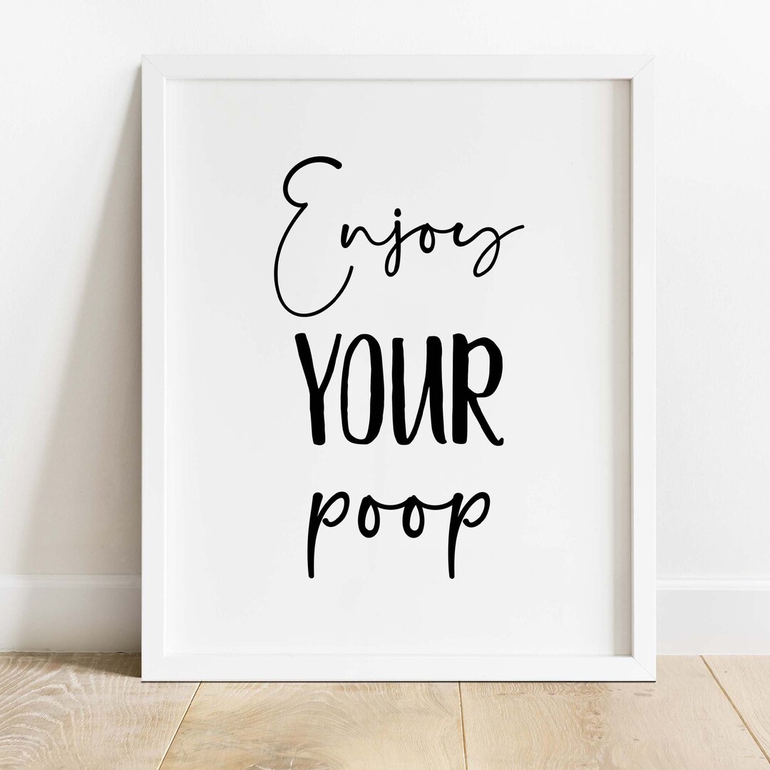 Enjoy Your Poop Print Bathroom Print Unframed Print Poster - Etsy
