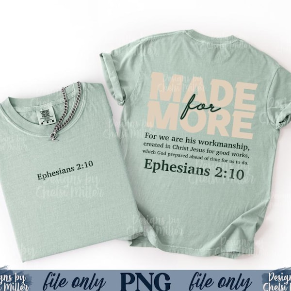 Made for More Christian Shirt Design • Ephesians 2:10 PNG (Digital Download)