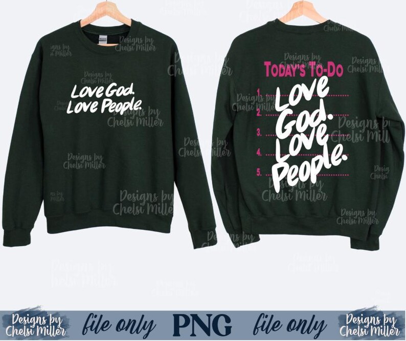 Christian Sweatshirt Design Digital Download Template PNG File Format Scripture Graphics Faith Based Apparel Love God Love People Message Front Back Layout Modern Typography Clean Style Inspirational Clothing Transfer Ready Print File