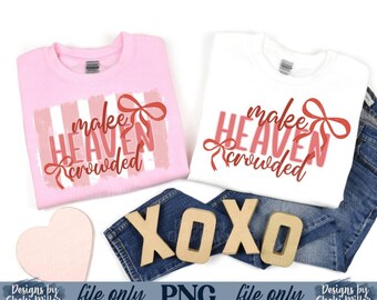 Maak Heaven Crowded PNG | Christelijk valentijnsshirtontwerp | Faith Valentine, png PNGEgg | Evangeliecitaat | Christelijk sublimatiebestand