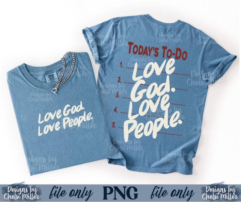 Christian Apparel Template Digital Download PNG File Format Scripture Design Graphic Love God Love People Message Faith Based Clothing Transfer Print Ready Sublimation Compatible Modern Typography Clean Style Church Merchandise Youth Group