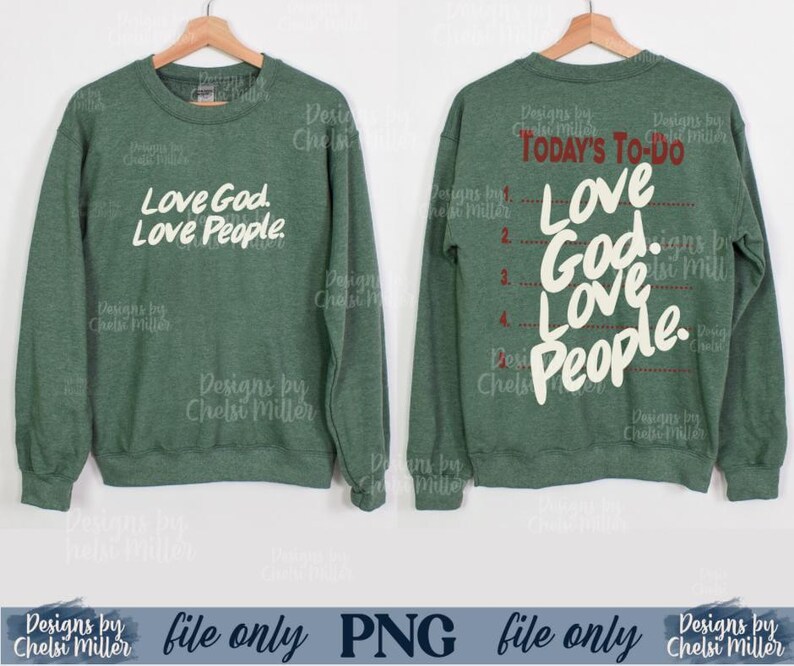 Church Merchandise Template Christian Sweatshirt Design PNG File Format Digital Download Scripture Graphics Faith Based Apparel Love God Love People Message Inspirational Clothing Transfer Ready Print File Modern Typography Clean Style